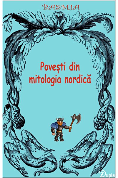 zupia Povești din mitologia nordică cu Thor și Loke