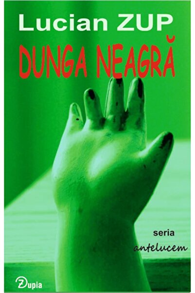 zupia Dunga neagră (ediția a 2-a, revizuită)