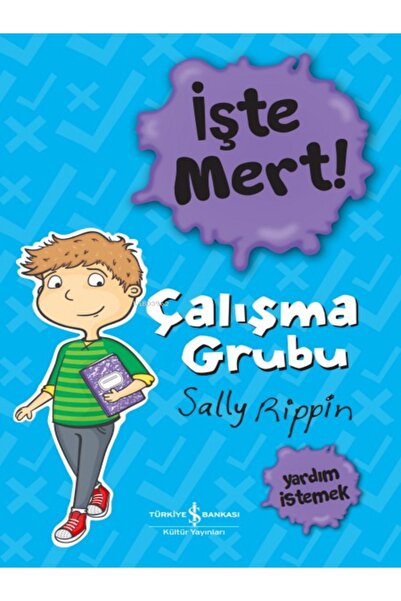 TÜRKİYE İŞ BANKASI KÜLTÜR YAYINLARI İşte Mert! – Çalışma Grubu – Yardım İstemek