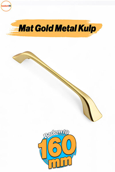 Badem10 Ovit Metal Mat Altın Gold Kulp 160 mm Mobilya Çekmece Mutfak Dolabı D...