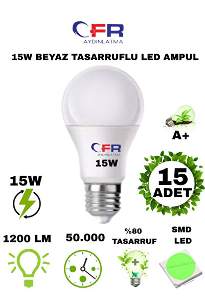CFR LED AYDINLATMA 15W 1200 Lm Tasarruflu Beyaz Renk Led Ampul-1-2-4-6-10-20-30-50-100 Adettir
