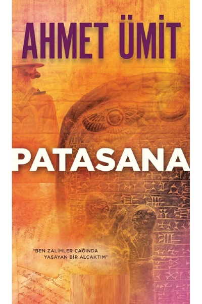 Piatkus Patasana: "I Was a Lowly Living in the Age of the Cruel" - Ahmet Ümit |   Popular Books