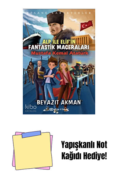 Epsilon Yayınevi Efsane Karakterler - Mustafa Kemal Atatürk + Yapışkanlı Not ...