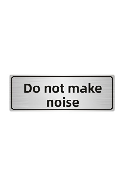 Özarslan Dizayn Do Not Make Noise Directional Sign 7Cmx20Cm Silver Color Metal