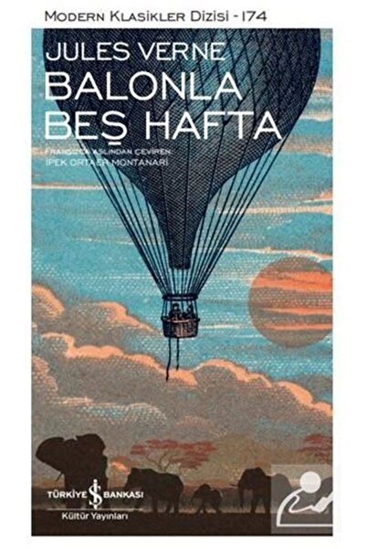 TÜRKİYE İŞ BANKASI KÜLTÜR YAYINLARI Balonla Beş Hafta