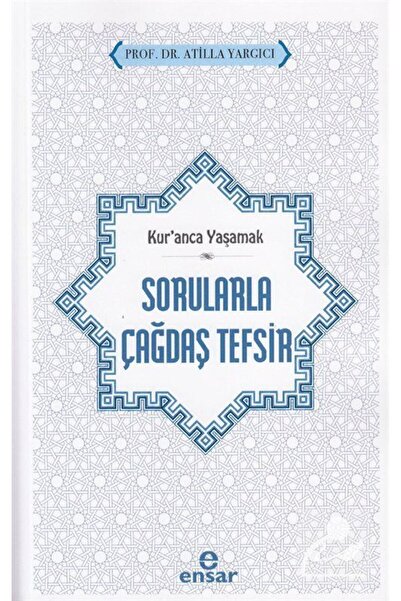Ensar Neşriyat Kur'anca Yaşamak Sorularla Çağdaş Tefsir