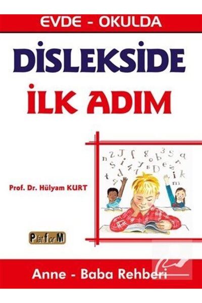 Platform Yayınları Dislekside İlk Adım & Evde - Okulda Anne - Baba Rehberi