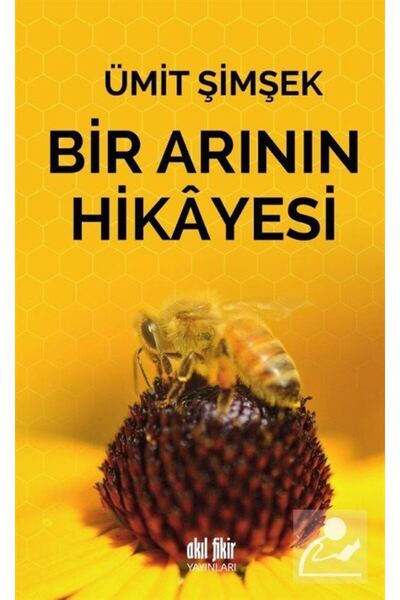 Akıl Fikir Yayınları Bir Arının Hikayesi