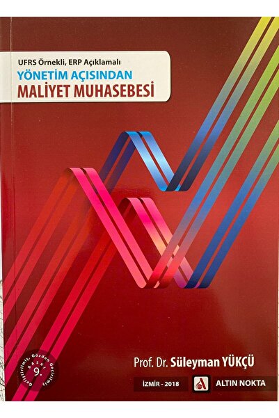 Altın Nokta Yayınevi Yönetim Açısından Maliyet Muhasebesi Süleyman Yükçü - Sü...