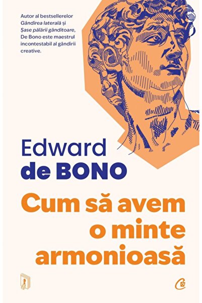 Editura Curtea Veche Cum sa avem o minte armonioasa. Editia a doua, Edw