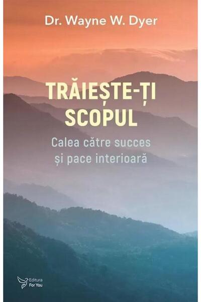 Editura For You Live your purpose. The path to success and inner peace.
