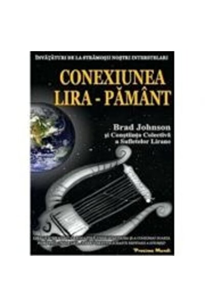 Proxima Mundi Conexiunea Lira - Pamant - Brad Johnson