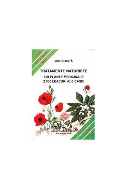 Editura Stefan Tratamente naturiste. 100 plante medicinale, 2500
