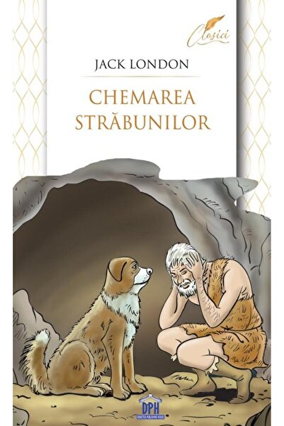 Editura Didactica Publishing House Chemarea strabunilor, Jack London