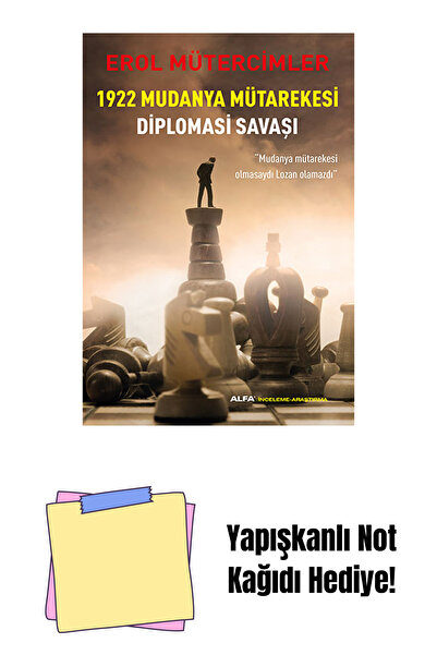 Alfa Yayınları 1922 Mudanya Mütarekesi Diplomasi Savaşı + Yapışkanlı Not Kağıdı