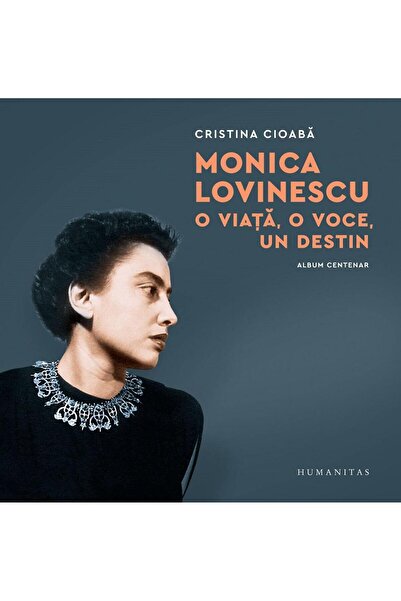 Editura Humanitas Monica Lovinescu: O viata, o voce, un destin, Cris