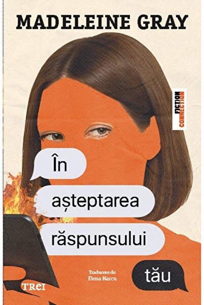 Editura Trei In asteptarea raspunsului tau, Madeleine Gray