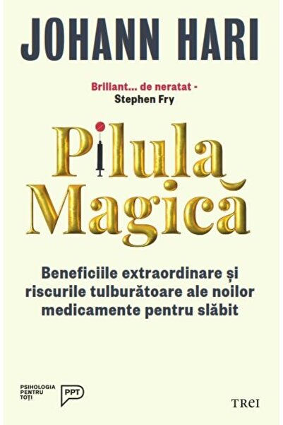 Editura Trei Pilula magica. Beneficiile extraordinare si riscur