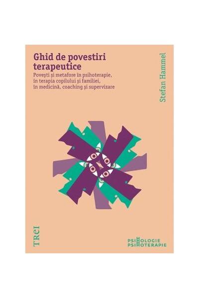 Editura Trei Guide to therapeutic stories. Stories and metaphors