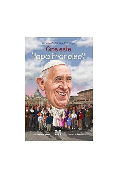 Editura Pandora M Cine este Papa Francisc?, Stephanie Spinner