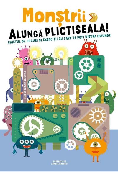 Editura Rao Books Monstrii alunga plictiseala. Caietul de jocuri si