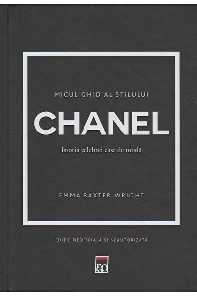 Editura Rao Books The little style guide: Chanel. The history of the famous c
