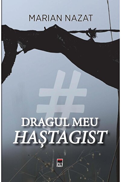 Editura Rao Books Dragul meu hastagist, Marian Nazat