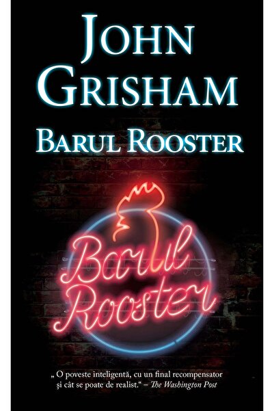 Editura Rao Books Barul Rooster, John Grisham