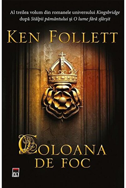 Editura Rao Books Coloana de foc, Ken Follett