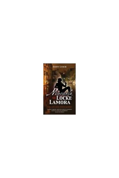 Editura Rao Books Minciunile lui Locke Lamora (seria Ticalosul Genti