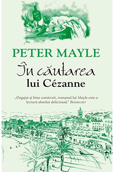 Editura Rao Books In cautarea lui Cezanne, Peter Mayle