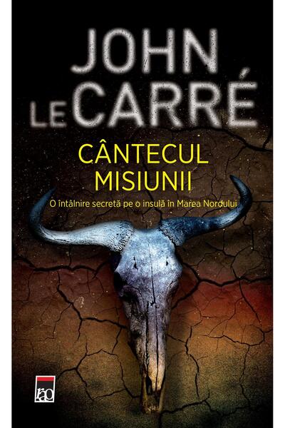 Editura Rao Books Cantecul misiunii, John Le Carre