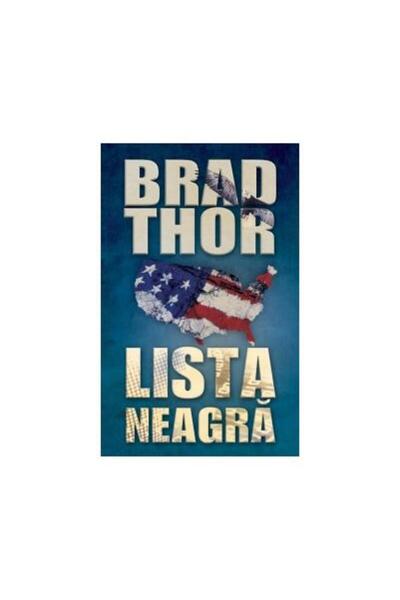 Editura Rao Books Lista neagra, Brad Thor