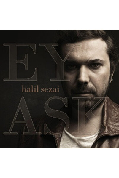 Kadıköy Plak Kulübü DİKKAT CD Halil Sezai – Ey Aşk