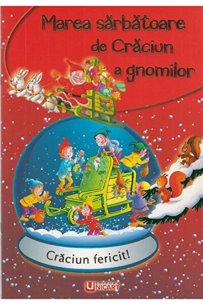 Editura Unicart Marea sarbatoare de Craciun a gnomilor