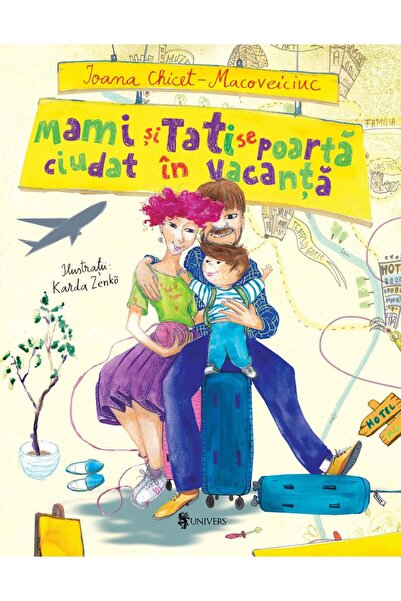 Editura Univers Mami si Tati se poarta ciudat in vacanta, Ioana Ch