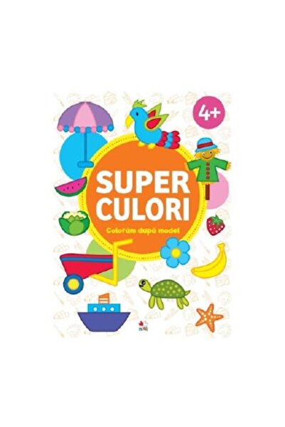 Editura Litera SUPER CULORI. Coloram dupa model 4+, Volumul 2