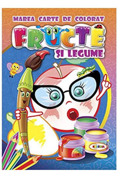 Editura Dorinta Marea carte de colorat. Fructe si legume