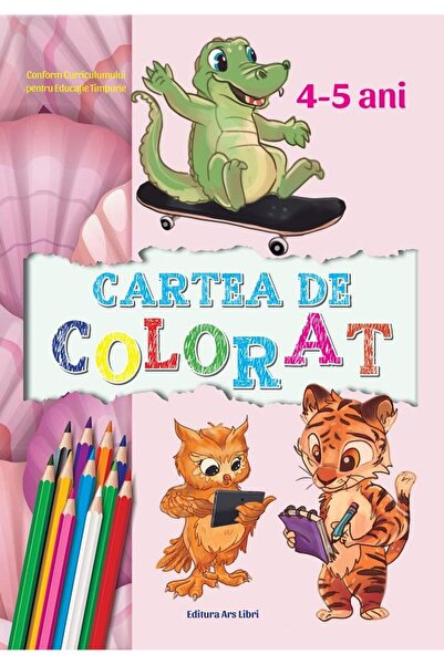Editura Ars Libri Cartea de colorat 4-5 ani, Colectiv de autori