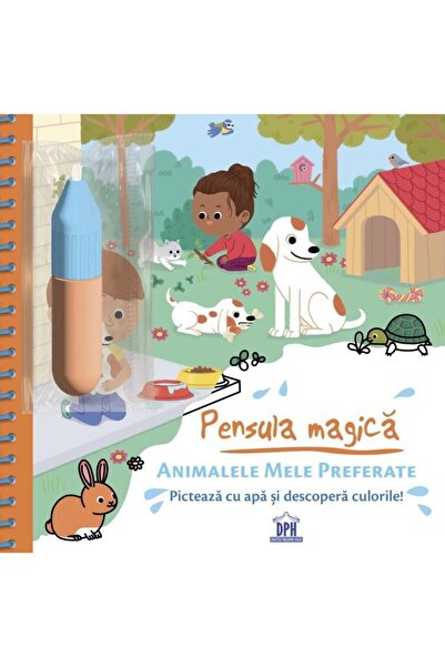 Editura Didactica Publishing House Pensula magica. Animalele mele preferate, ...