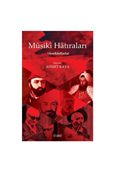 Kitabevi Yayınları Musiki Hatıraları / Neyzen Ahmet Kaya