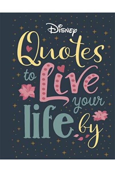 STUDIO PRESS Disney Quotes to Live Your Life By