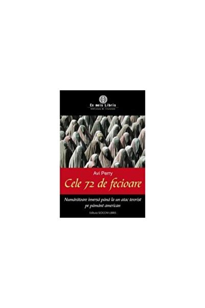 Editura Sedcom Libris Cele 72 de fecioare. Numaratoare inversa pana la u