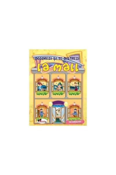 Editura Aramis Decorezi si te distrezi - LA MALL