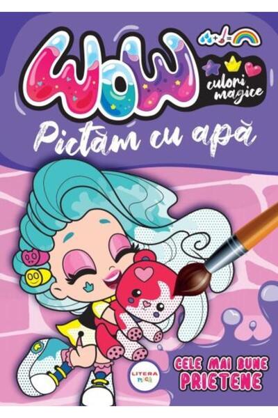Editura Litera Wow! Culori magice. Pictam cu apa. Cele mai bune p