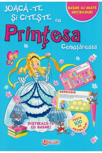 Editura Unicart Joaca-te si citeste cu Printesa Cenusareasa. Basme