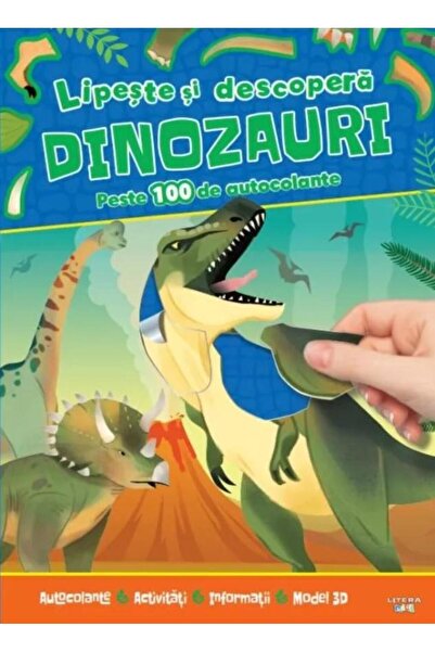 Editura Litera Lipeste si descopera. Dinozauri. Peste 100 de auto
