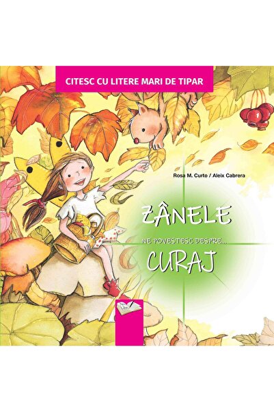 Editura Ars Libri Zanele ne povestesc despre... Curaj. Citesc cu lit