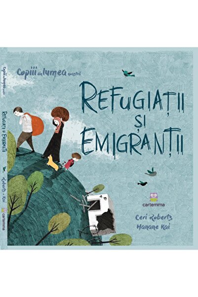 Editura Cartemma Refugiatii si emigrantii, Louise Spilsbury