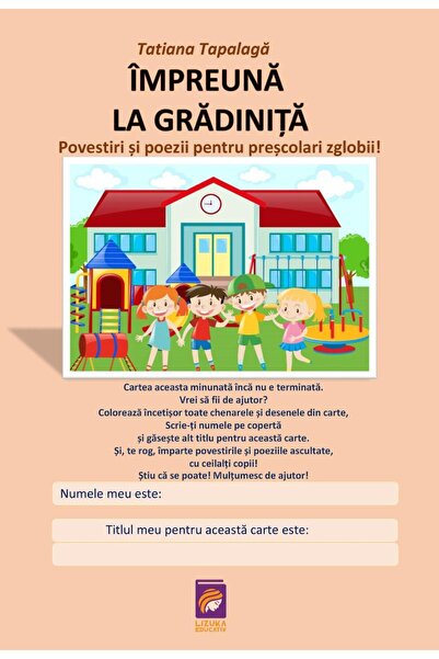 Editura Lizuka Educativ Impreuna la gradinita. Povestiri si poezii pentru